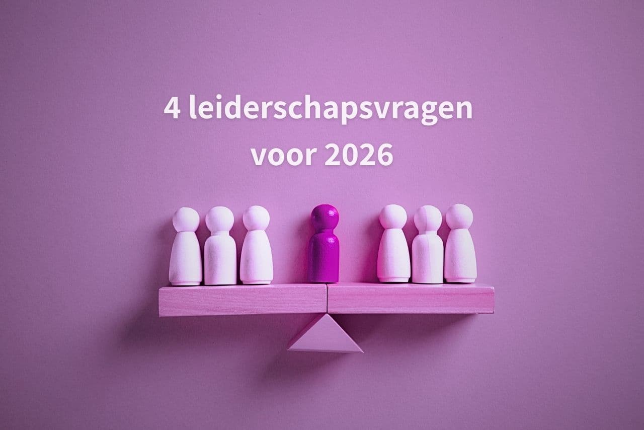 Start het jaar future-proof: 4 leiderschapsvragen voor 2026