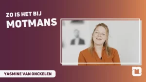 Zo is het bij Motmans: Yasmine Van Onckelen